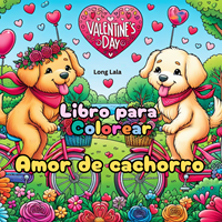 Amor de Cachorro: Libro de Colorear de San Valentín
